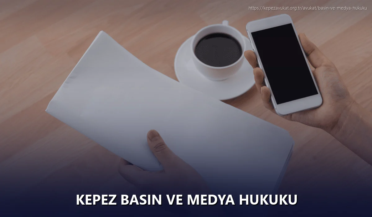 Kepez Basın ve Medya Hukuku