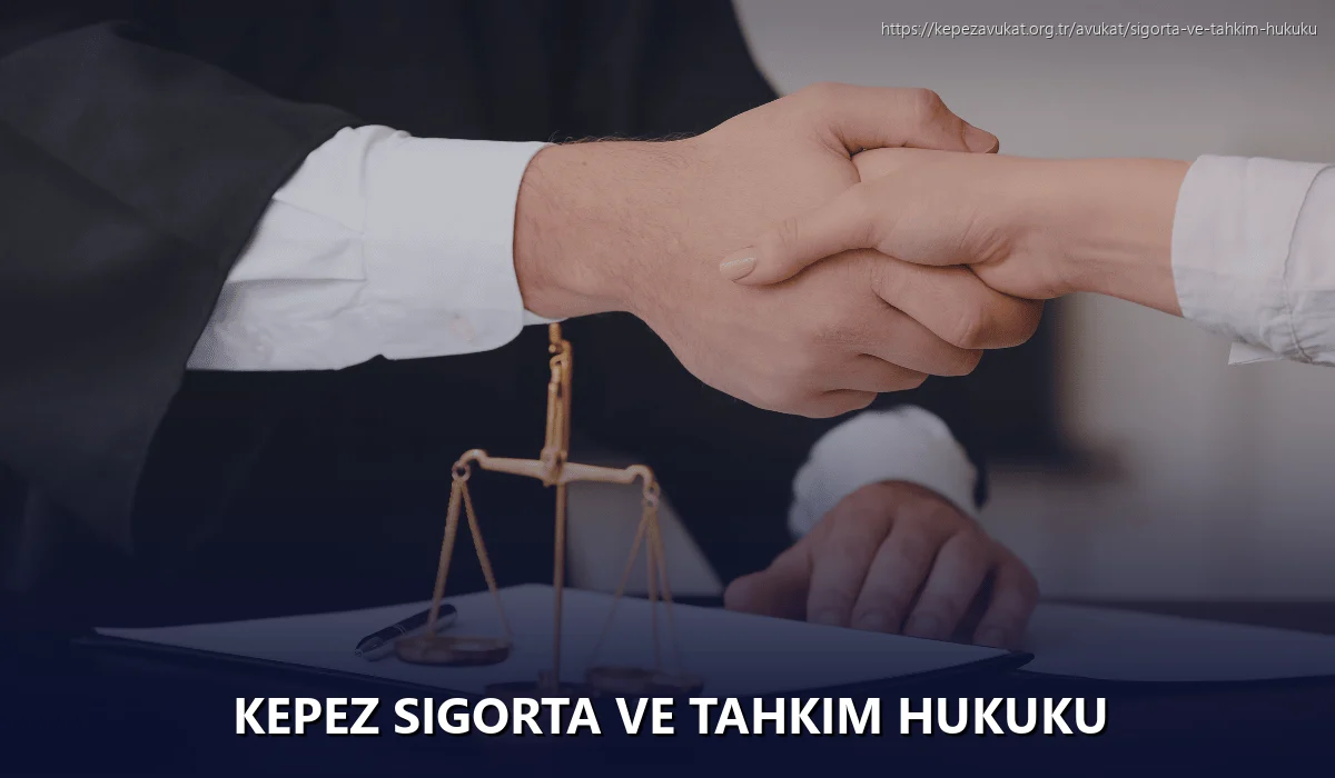 Kepez Sigorta ve Tahkim Hukuku