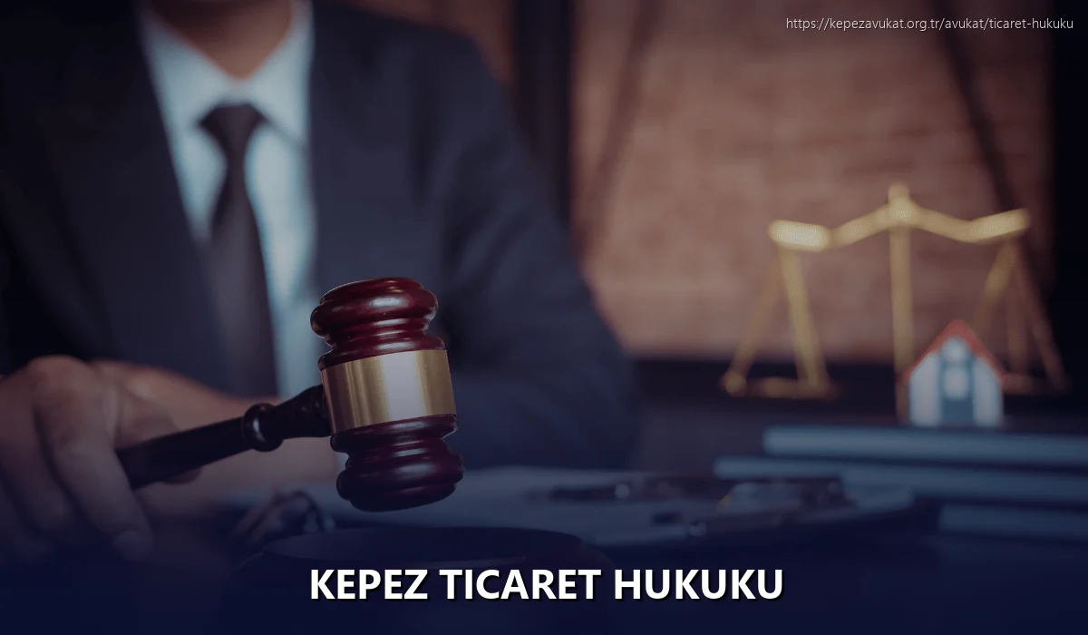 Kepez Ticaret Hukuku
